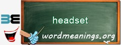 WordMeaning blackboard for headset